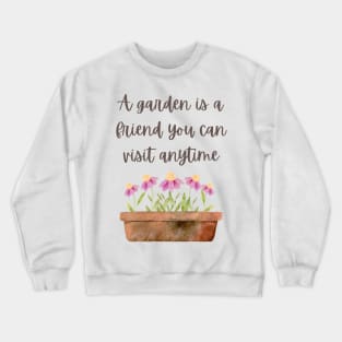 Garden Quotation Crewneck Sweatshirt